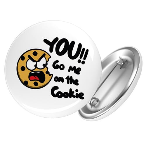 Huuraa Button You go me on the Cookie Keks Geschenk Größe 25mm You go me on the Cookie Geschenkidee von Huuraa