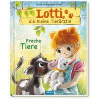 Trötsch Lotti, die kleine Tierärztin Freche Tiere Trötsch Lotti, die kleine Tierärztin Freche Tiere von Trötsch