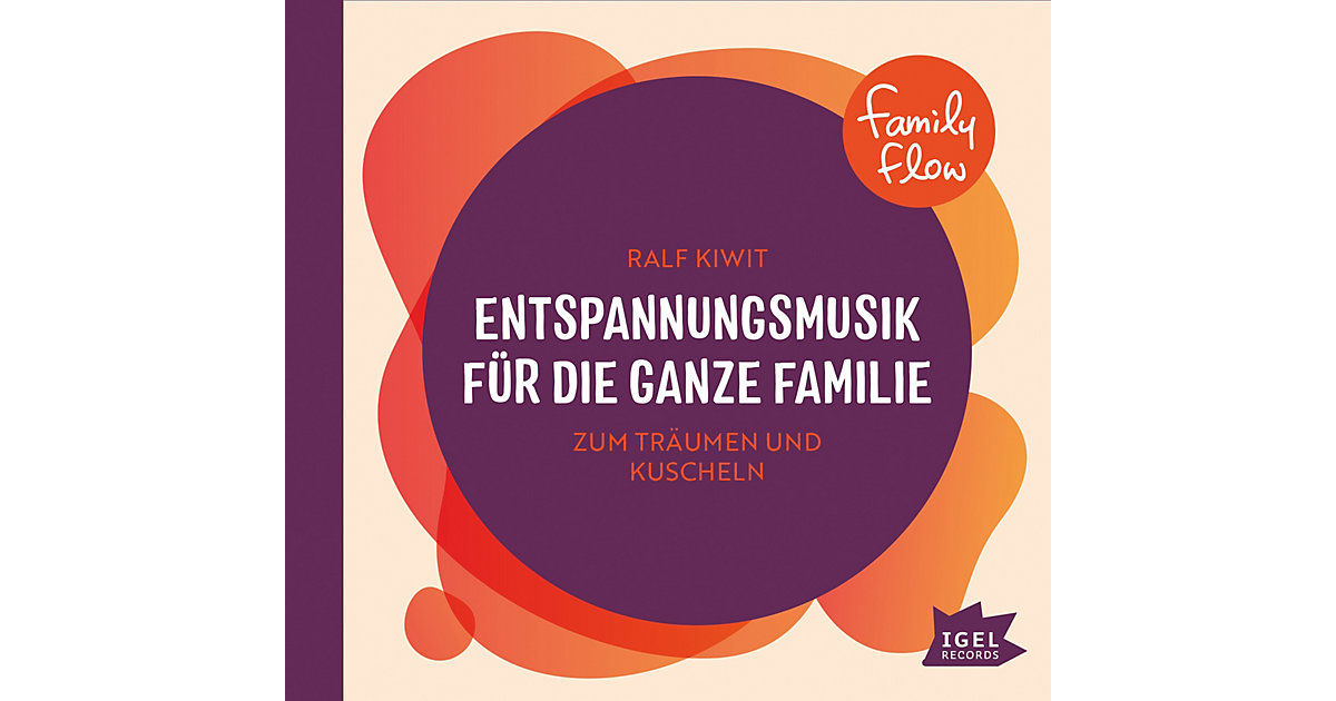 Familiy Flow - Entspannungsmusik die ganze Familie Hörbuch  Kinder von Igel Records