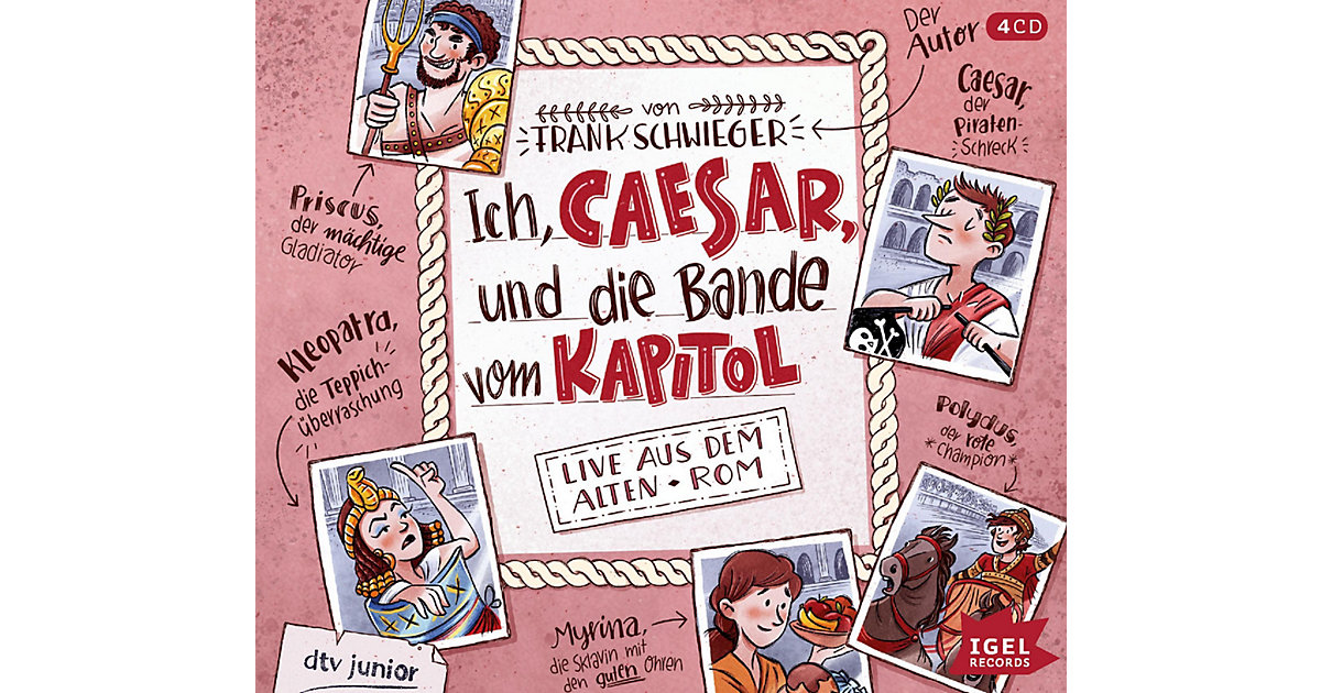 Ich, Caesar, und die Bande vom Kapitol, 4 Audio-CDs Hörbuch von Igel Records