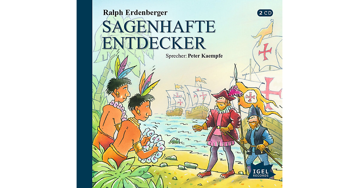 Sagenhafte Entdecker, 2 Audio-CDs Hörbuch von Igel Records