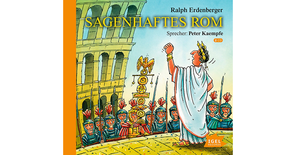 Sagenhaftes Rom, 2 Audio-CDs Hörbuch Sagenhaftes Rom, 2 Audio-CDs Hörbuch von Igel Records