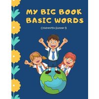 My Big Book Basic Words: High frequency words flash cards activity kids books. Learning to read ABC, Sight Word, Fruit, Number, Shape, Toys gam von Independently Published