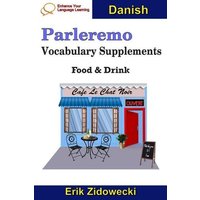 Parleremo Vocabulary Supplements - Food & Drink - Danish von Independently Published