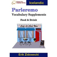 Parleremo Vocabulary Supplements - Food & Drink - Icelandic von Independently Published