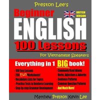 Preston Lee's Beginner English 100 Lessons For Vietnamese Speakers (British Version) von Independently Published