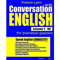 Preston Lee's Conversation English For Indonesian Speakers Lesson 1 - 40 (British Version) von Independently Published
