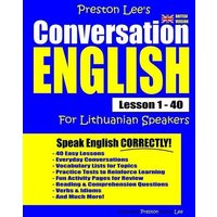 Preston Lee's Conversation English For Lithuanian Speakers Lesson 1 - 40 (British Version) von Independently Published