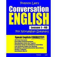 Preston Lee's Conversation English For Norwegian Speakers Lesson 1 - 40 von Independently Published