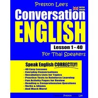 Preston Lee's Conversation English For Thai Speakers Lesson 1 - 40 (British Version) von Independently Published