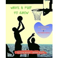Write & Play to Grow Action Book von Independently Published