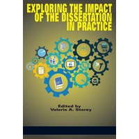 Exploring the Impact of the Dissertation in Practice (HC) von Information Age Publishing