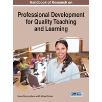 Handbook of Research on Professional Development for Quality Teaching and Learning von Information Science Reference