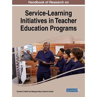 Handbook of Research on Service-Learning Initiatives in Teacher Education Programs von Information Science Reference