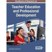 Handbook of Research on Teacher Education and Professional Development von Information Science Reference