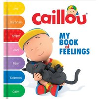 Caillou: My Book of Feelings von Ingram Publishers Services