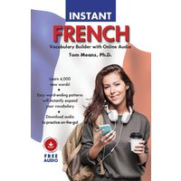 Instant French Vocabulary Builder with Online Audio von Ingram Publishers Services