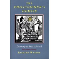 The Philosopher's Demise: Learning to Speak French von Ingram Publishers Services