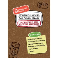 Wonderful Words for Eighth Grade Vocabulary and Writing Workbook von Ingram Publishers Services