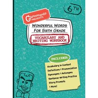 Wonderful Words for Sixth Grade Vocabulary and Writing Workbook von Ingram Publishers Services