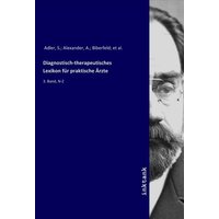 Diagnostisch-therapeutisches Lexikon für praktische Ärzte von Inktank-publishing