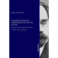 Geographisch-statistisches Handwörterbuch über alle Teile der Erde von Inktank-publishing