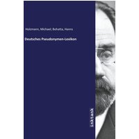Holzmann, M: Deutsches Pseudonymen-Lexikon von Inktank-publishing