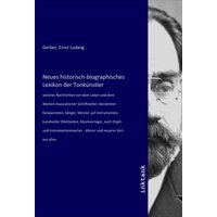 Neues historisch-biographisches Lexikon der Tonkünstler von Inktank-publishing