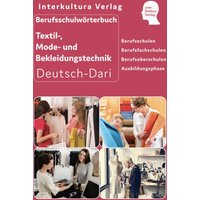 Berufsschulwörterbuch für Textil-, Mode- und Bekleidungstechnik. Deutsch-Dari von Interkultura Verlag - Social Business Verlag