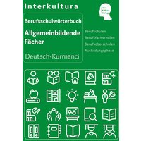 Berufsschulwtb. allgemeinbildende Fächer Dt.-Kurmanci von Interkultura Verlag - Social Business Verlag