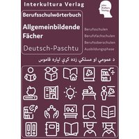 Interkultura Berufsschulwörterbuch für allgemeinbildende Fächer Deutsch-Paschtu von Interkultura Verlag - Social Business Verlag