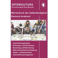 Interkultura Wörterbuch der Selbständigkeit Deutsch-Arabisch von Interkultura Verlag - Social Business Verlag