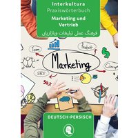 Praxiswörterbuch für Marketing und Vertrieb. Deutsch-Persisch von Interkultura Verlag - Social Business Verlag