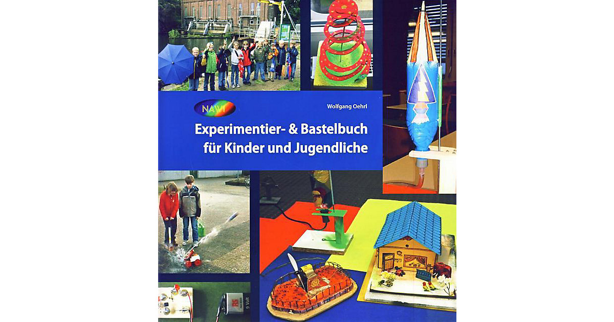 Buch - Experimentier- & Bastelbuch Kinder und Jugendliche Kinder Buch - Experimentier- & Bastelbuch Kinder und Jugendliche Kinder von Isensee Verlag