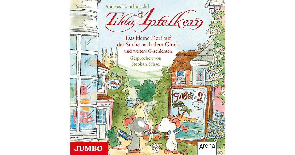 Tilda Apfelkern - Das kleine Dorf auf der Suche nach dem Glück und weitere Geschichten, 1 Audio-CD Hörbuch von JUMBO Verlag