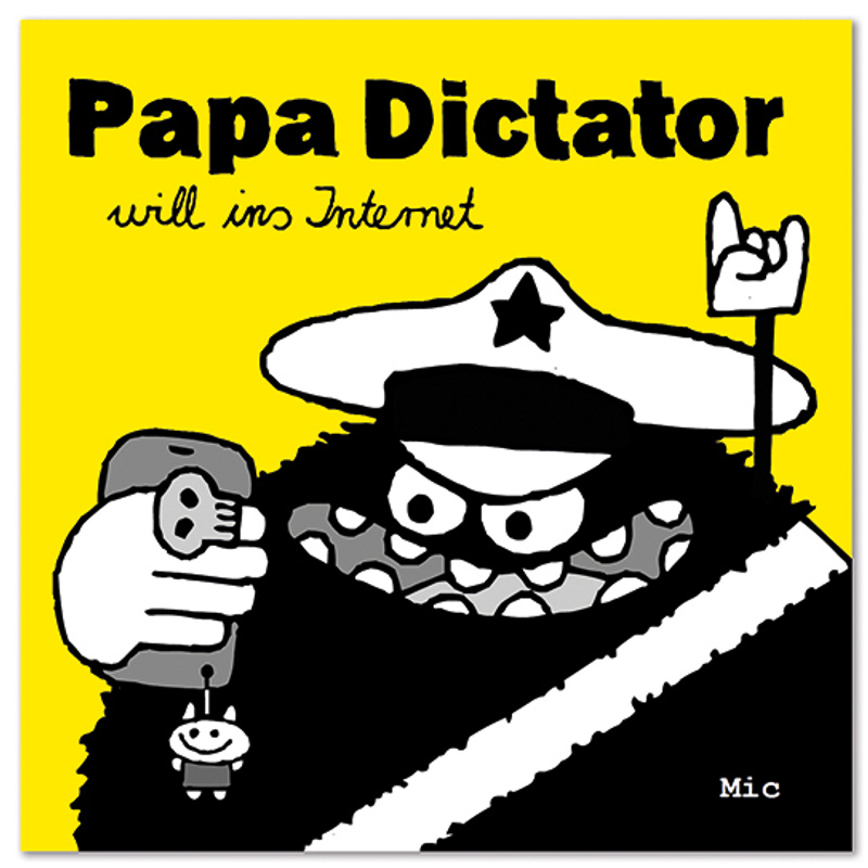 Papa Dictator will ins Internet von Jaja Verlag