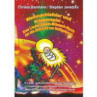Baumann, C: Weihnachtsfeier und Krippenspiel - Das Lieder-Sp von Janetzko, Stephen
