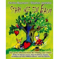 Stark wie ein Baum - Das große Mitmach-Buch für Frühling und Ostern von Janetzko, Stephen
