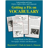 Getting a Fix on Vocabulary: Understanding and Using Prefixes, Suffixes, Bases, and Compounds von Joe Sutliff