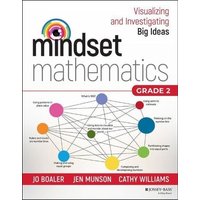 Mindset Mathematics: Visualizing and Investigating Big Ideas, Grade 2 von John Wiley & Sons Inc