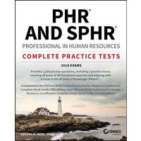 Phr and Sphr Professional in Human Resources Certification Complete Practice Tests von John Wiley & Sons Inc