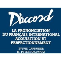 D'Accord - La Prononciation Du Francais Internationale: Acquisition Et Perfectionnement von John Wiley & Sons Inc