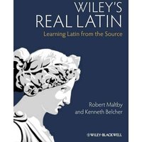 Wiley's Real Latin: Learning Latin from the Source von John Wiley & Sons Inc