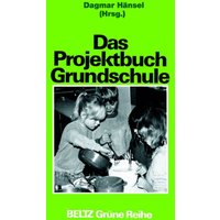 Das Projektbuch Grundschule von Julius Beltz GmbH & Co. KG