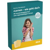 »Lernen, wie geht das?« – 40 Lernstrategiekarten zum eigenständigen Lernen von Julius Beltz GmbH & Co. KG