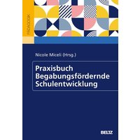 Praxisbuch Begabungsfördernde Schulentwicklung von Julius Beltz GmbH & Co. KG