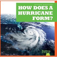 How Does a Hurricane Form? von Jump!, Inc.