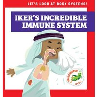 Iker's Incredible Immune System von Jump!, Inc.