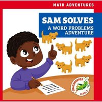 Sam Solves: A Word Problems Adventure von Jump!, Inc.