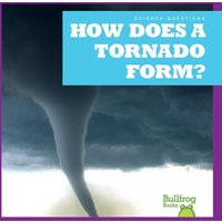 How Does a Tornado Form? von Jump!, Inc.